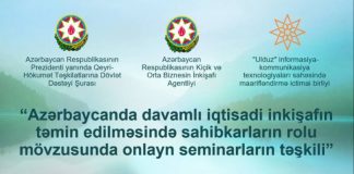 “Azərbaycanda davamlı iqtisadi inkişafın təmin edilməsində sahibkarların rolu mövzusunda onlayn seminarların təşkili” layihəsi